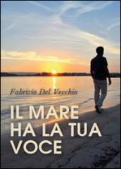 Il mare ha la tua voce