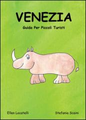 Venezia. Guida per piccoli turisti