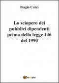 Lo sciopero dei pubblici dipendenti prima della legge 146 del 1990