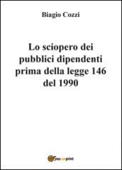 Lo sciopero dei pubblici dipendenti prima della legge 146 del 1990