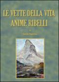 Le vette della vita. Anime ribelli