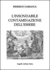 L'insondabile contaminazione dell'essere