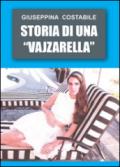 Storia di una «vajzarella»