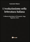 L'evoluzionismo nella letteratura italiana. L'influenza darwiniana in D'Annunzio, Verga, Fogazzaro, Svevo