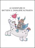 Le avventure di Battista il cavaliere altruista