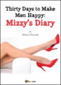 Thirty days to make men happy. Mizzy's diary