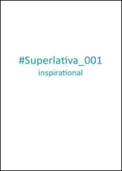 Superlativa inspirational. 1.