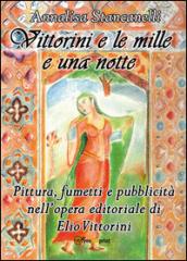 Vittorini e le mille e una notte. Pittura, fumetti e pubblicità nell’opera editoriale di Elio Vittorini