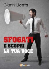 Sfogati e scopri la tua voce