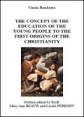 The concept of the education of the young people to the first origins of the christianity