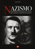 Nazismo. Formazione, evoluzione e caduta del partito nazionalsocialista