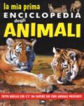 La mia prima enciclopedia degli animali. Tutto quello che c'è da sapere sui tuoi animali preferiti. Ediz. a colori
