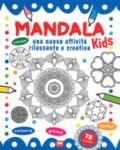Mandala kids. Una nuova attività rilassante e creativa. Ediz. illustrata