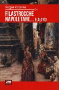 Filastrocche napoletane... e altro. Indovinelli, ninne nanne, scioglilingua, ingiurie, preghiere, giaculatorie e scongiuri