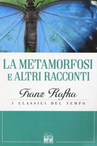 La metamorfosi e altri racconti