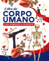 Il libro del corpo umano con domande & risposte