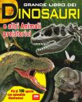 Grande libro dei dinosauri e altri animali preistorici