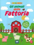 Gli animali della fattoria. Colora facile. Ediz. illustrata