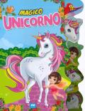 Magico unicorno. Ediz. a colori