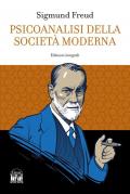 Psicoanalisi della società moderna. Ediz. integrale