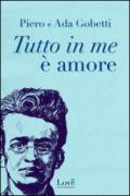 Tutto in me è amore