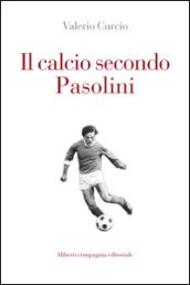 Il calcio secondo Pasolini