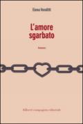 L'amore sgarbato