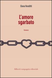 L'amore sgarbato