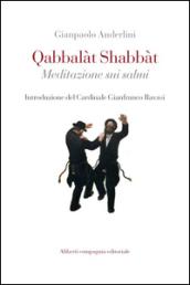 Qabbalàt Shabbàt. Meditazione sui salmi del sabato