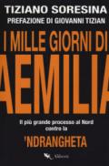 Mille giorni di Aemilia. Il più grande processo al Nord contro la 'ndrangheta (I)