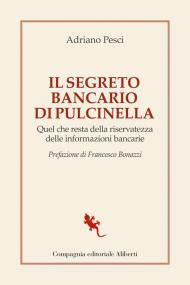 Il segreto bancario di Pulcinella. Quel che resta della riservatezza delle informazioni bancarie