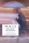 Tracce. Racconti sul mondo