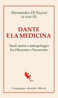 Dante e la medicina. L'arte medica e farmaceutica nell'opera dantesca