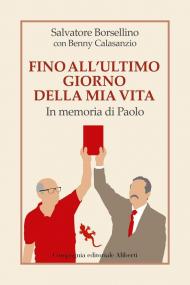 Fino all'ultimo giorno della mia vita. In memoria di Paolo