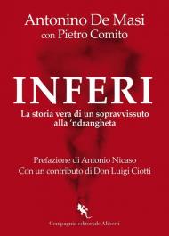 Inferi. La storia vera di un sopravvissuto alla 'ndrangheta