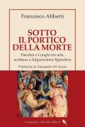 Sotto il Portico della Morte. Pasolini e Longhi tra arte, scrittura e fulgurazione figurativa