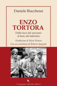 Enzo Tortora. Dalla luce del successo al buio del labirinto
