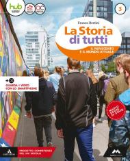 La storia di tutti. Con Strumenti per l'esame di Stato. Con e-book. Con espansione online. Con DVD-ROM. Vol. 3: Novecento e il mondo attuale, Il.