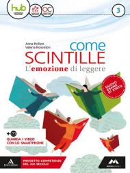 Come scintille. Con Strumenti per l'esame di Stato. Con e-book. Con espansione online. Con DVD-ROM. Vol. 3