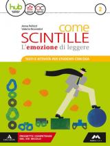 Come scintille. DSA. Per la Scuola media. Con e-book. Con espansione online: 2