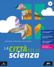 La città della scienza. Con e-book. Con espansione online. Vol. 2