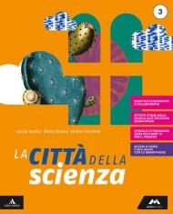 La città della scienza. Per la Scuola media. Con e-book. Con espansione online vol.3