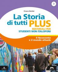 La storia di tutti plus. Non italofoni. Per la Scuola media. Con e-book. Con espansione online vol.3