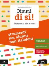 Dimmi di sì! Strumenti per studenti non italofoni. Per la Scuola media. Con e-book. Con espansione online