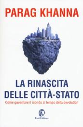 La rinascita delle città-Stato: In che direzione dovrebbe andare l'Europa?