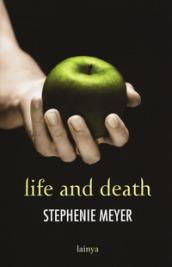 Life and death. Twilight reimagined