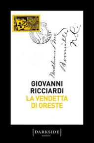 La vendetta di Oreste. La nuova indagine del commissario Ponzetti