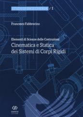 Elementi di scienza delle costruzioni. Cinematica e statica dei sistemi di corpi rigidi