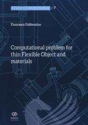 Computational problem for thin flexible object and materials