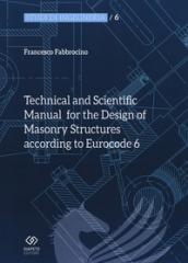 Technical and scientific manual for the design of masonry structures according to Eurocode 6